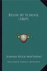 Bessie At School (1869)