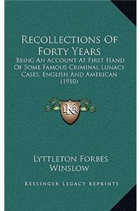 Recollections Of Forty Years