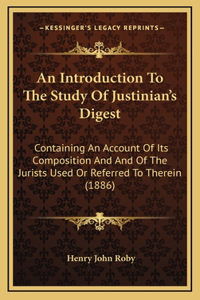 An Introduction to the Study of Justinian's Digest