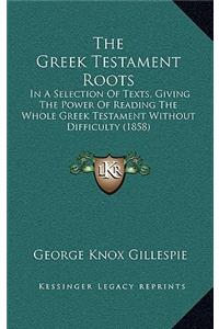The Greek Testament Roots