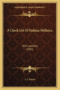 A Check List Of Indiana Mollusca