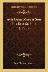 Avis Dune Mere A Son Fils Et A Sa Fille (1728)