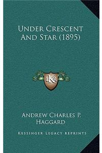 Under Crescent And Star (1895)