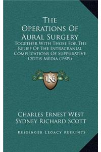 The Operations Of Aural Surgery