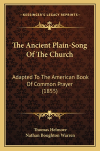 Ancient Plain-Song Of The Church