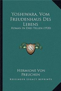 Yoshiwara, Vom Freudenhaus Des Lebens
