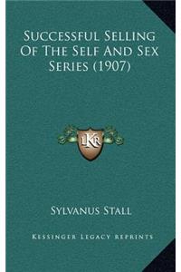 Successful Selling Of The Self And Sex Series (1907)