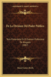 De La Division Del Poder Publico