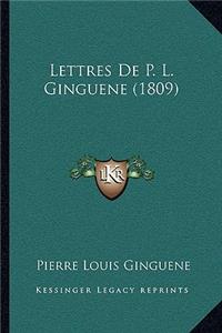 Lettres de P. L. Ginguene (1809)