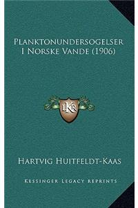 Planktonundersogelser I Norske Vande (1906)