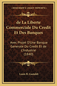 de La Liberte Commerciale Du Credit Et Des Banques