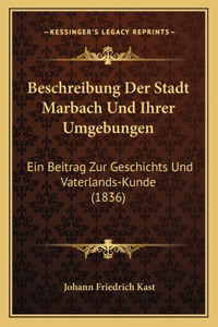 Beschreibung Der Stadt Marbach Und Ihrer Umgebungen