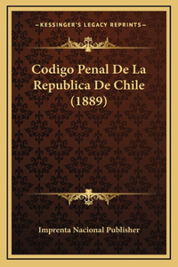 Codigo Penal De La Republica De Chile (1889)