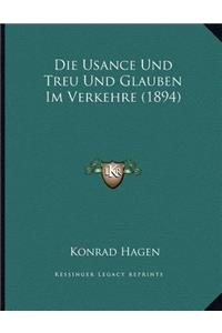 Die Usance Und Treu Und Glauben Im Verkehre (1894)