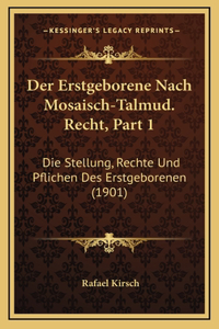 Der Erstgeborene Nach Mosaisch-Talmud. Recht, Part 1