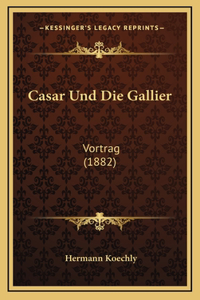 Casar Und Die Gallier