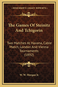 Games Of Steinitz And Tchigorin