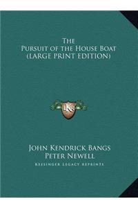 The Pursuit of the House Boat
