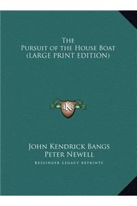 The Pursuit of the House Boat
