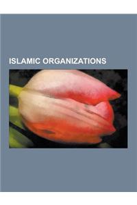 Islamic Organizations: Jemaah Islamiyah, Moro Islamic Liberation Front, Jundallah, Islamic Courts Union, University of California Irvine Musl