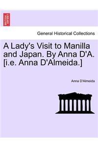 A Lady's Visit to Manilla and Japan. by Anna D'A. [I.E. Anna D'Almeida.]