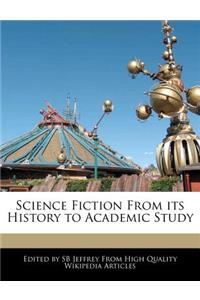 Science Fiction from Its History to Academic Study