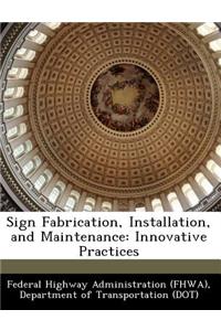 Sign Fabrication, Installation, and Maintenance