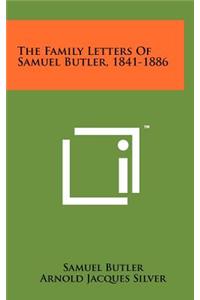 Family Letters of Samuel Butler, 1841-1886