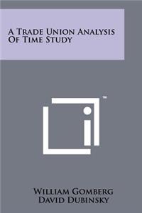 Trade Union Analysis of Time Study