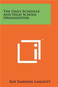 Daily Schedule and High School Organization