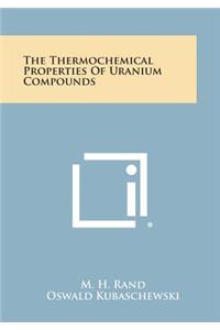 Thermochemical Properties of Uranium Compounds