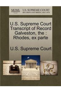 The U.S. Supreme Court Transcript of Record Galveston