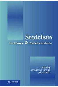 Stoicism: Traditions and Transformations