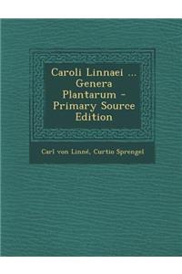 Caroli Linnaei ... Genera Plantarum