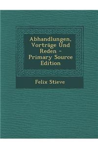 Abhandlungen, Vortrage Und Reden