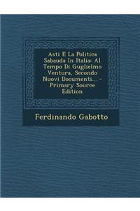 Asti E La Politica Sabauda In Italia