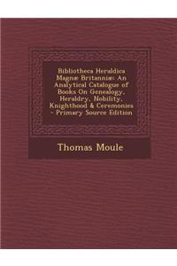 Bibliotheca Heraldica Magnae Britanniae