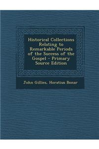 Historical Collections Relating to Remarkable Periods of the Success of the Gospel