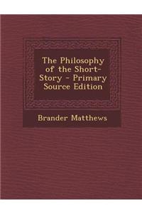 The Philosophy of the Short-Story