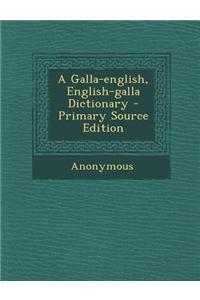 A Galla-English, English-Galla Dictionary