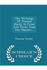 The Writings Of Thomas Hardy In Prose And Verse
