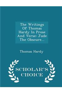 Writings Of Thomas Hardy In Prose And Verse