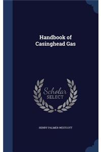 Handbook of Casinghead Gas