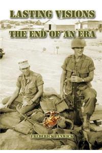 Lasting Visions III: The End of an Era