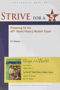 1200 Update Strive for a 5 for Ways of the World with Sources for the Ap(r) Modern Course