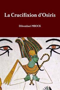 La Crucifixion D'Osiris