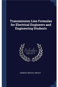 Transmission Line Formulas for Electrical Engineers and Engineering Students