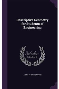 Descriptive Geometry for Students of Engineering