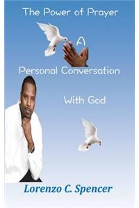 Power Of Prayer A Personal Conversation with God