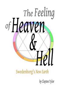 The Feeling of Heaven & Hell: Swedenborg's New Earth